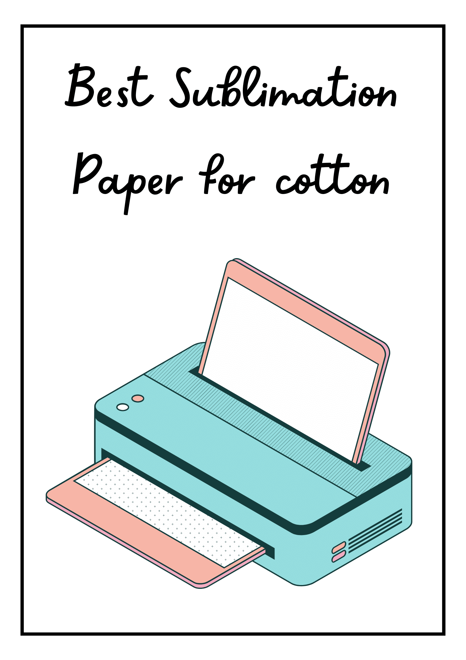 best sublimation paper for cotton